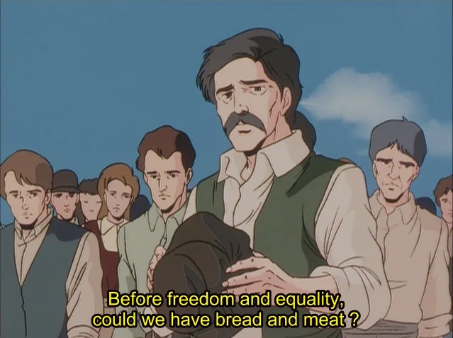 Screencap from the television show Legend of the Galactic Heroes. A villager, hat in hand, saying:

"Before freedom and equality, could we have bread and meat?"